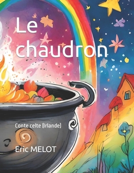 Paperback Le chaudron: Conte celte (Irlande) [French] Book