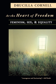 Paperback At the Heart of Freedom: Feminism, Sex, and Equality Book