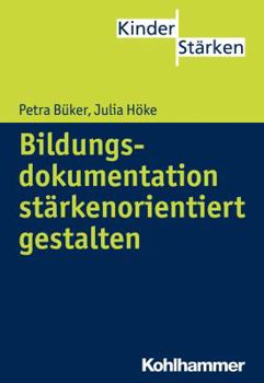 Paperback Bildungsdokumentation in Kita Und Grundschule Starkenorientiert Gestalten [German] Book