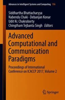 Paperback Advanced Computational and Communication Paradigms: Proceedings of International Conference on Icaccp 2017, Volume 2 Book