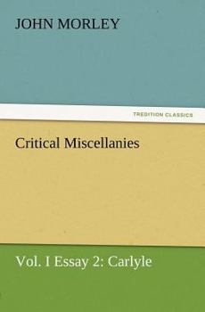 Paperback Critical Miscellanies, Vol. I Essay 2: Carlyle Book