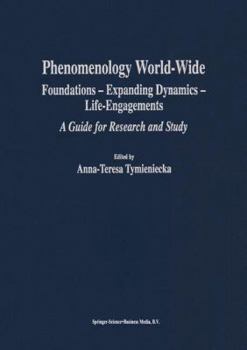 Paperback Phenomenology World-Wide: Foundations -- Expanding Dynamics -- Life-Engagements a Guide for Research and Study Book