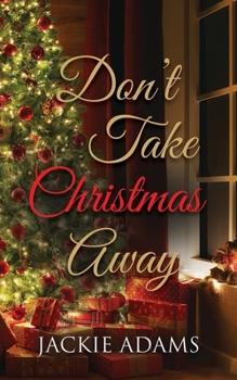 Paperback Don't Take Christmas Away Book