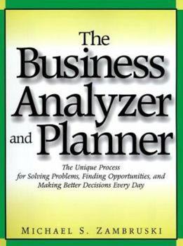 Plastic Comb The Business Analyzer and Planner: The Unique Process for Solving Problems, Finding Opportunities, and Making Better Decisions Every Day Book