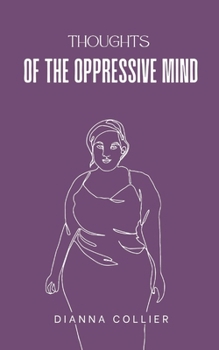 Paperback Thoughts of the Oppressive Mind Book