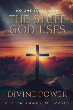 Paperback Divine Power: No One Loses with the Stuff God Uses Book