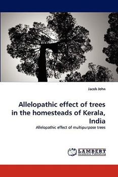 Paperback Allelopathic Effect of Trees in the Homesteads of Kerala, India Book