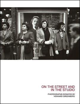 Paperback On the Street and in the Studio: Photographs Donated by Howard Greenberg Book