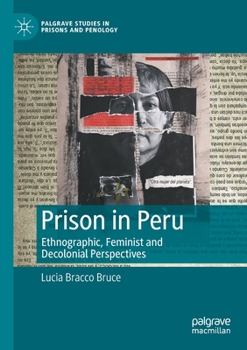 Paperback Prison in Peru: Ethnographic, Feminist and Decolonial Perspectives Book