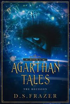 Paperback Agarthan Tales Book 1: The Decision Book