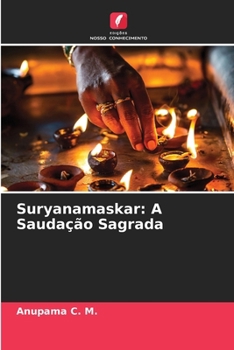 Paperback Suryanamaskar: A Saudação Sagrada [Portuguese] Book