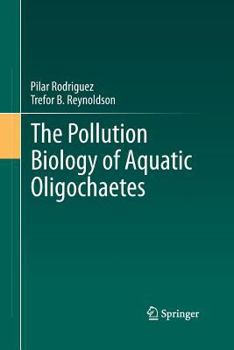 Paperback The Pollution Biology of Aquatic Oligochaetes Book