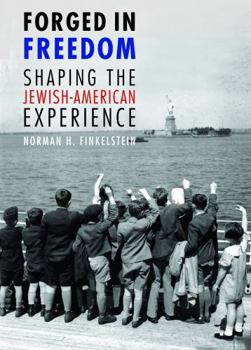 Hardcover Forged in Freedom: Shaping the Jewish-American Experience Book