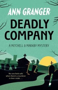 Deadly Company - Book #16 of the Mitchell and Markby