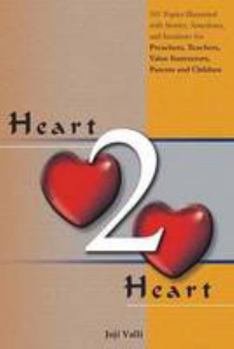 Perfect Paperback Heart 2 Heart - HeartSpeaks Series - 2 (101 topics illustrated with stories, anecdotes, and incidents for preachers, teachers, value instructors, parents and children) Book