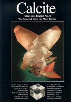Paperback Calcite: The Mineral With the Most Forms (ExtraLapis English, No. 4) Book
