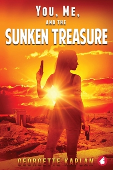 You, Me, and the Sunken Treasure - Book #3 of the Cushing-Nevada Chronicles