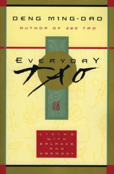 Paperback Everyday Tao: Living with Balance and Harmony Book