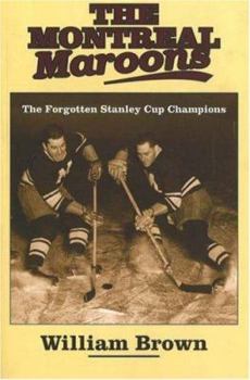 Paperback The Montreal Maroons: The Forgotten Stanley Cup Champions Book