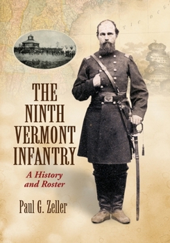 Paperback The Ninth Vermont Infantry: A History and Roster Book