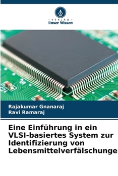 Paperback Eine Einführung in ein VLSI-basiertes System zur Identifizierung von Lebensmittelverfälschungen [German] Book