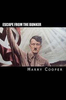 Paperback Escape from the bunker: Hitler's Escape from Berlin Book
