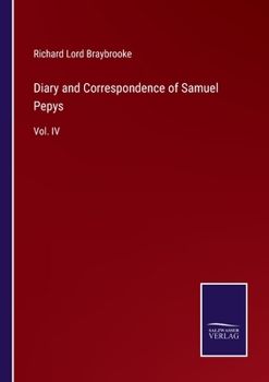 Paperback Diary and Correspondence of Samuel Pepys: Vol. IV Book