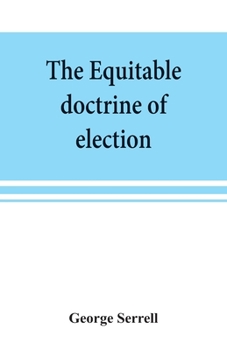 Paperback The equitable doctrine of election Book