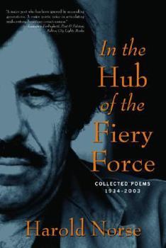 Paperback In the Hub of the Fiery Force: Collected Poems 1934-2003 Book