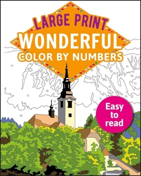 Paperback Large Print Wonderful Color by Numbers: Easy to Read Book