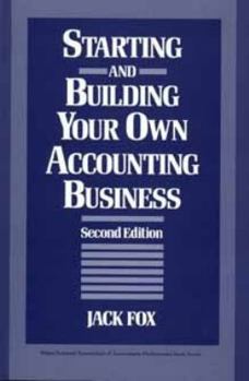 Starting and Building Your Own Accounting Business, Third Edition