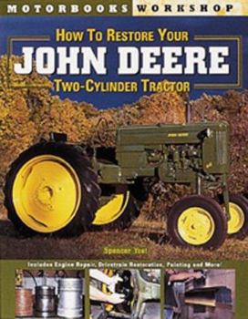 Paperback How to Restore John Deere Two-Cylinder Tractors Book