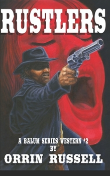 Paperback Rustlers: A Balum Series Western #2 Book