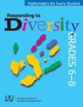 Mathematics for Every Student: Responding to Diversity in Grades 6-8