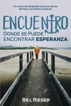 Paperback Encuentro: Donde se puede encontrar esperanza [Spanish] Book