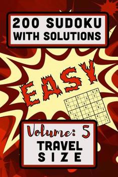 Paperback 200 Sudoku with Solutions - Easy: Volume 5, Travel Size Book