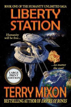 Liberty Station (Book 1 of the Humanity Unlimited Saga)