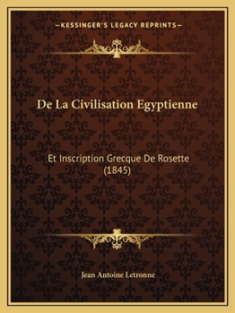 Paperback De La Civilisation Egyptienne: Et Inscription Grecque De Rosette (1845) [French] Book
