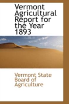 Paperback Vermont Agricultural Report for the Year 1893 Book