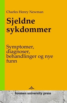 Sjeldne sykdommer: Symptomer, diagnoser, behandlinger og nye funn