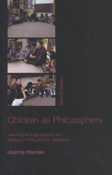 Paperback Children as Philosophers: Learning Through Enquiry and Dialogue in the Primary Classroom Book