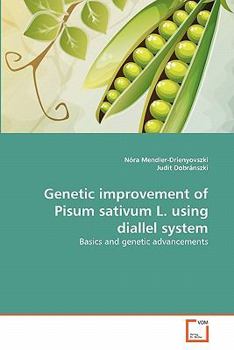 Paperback Genetic improvement of Pisum sativum L. using diallel system Book