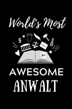 WORLD‘S MOST AWESOME ANWALT: A5 Geschenkbuch LINIERT zum Jura Studium | Notizbuch für Rechts-studenten Anwälte Jurist | witziger Spruch zum Abitur | Studienbeginn | Erstes Semester (German Edition)