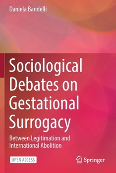 Paperback Sociological Debates on Gestational Surrogacy: Between Legitimation and International Abolition Book