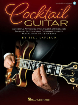 Paperback Cocktail Guitar Essential Anthology of Solo Guitar Arrangements 24 Classic Songs in Tablature and Standard Notation Includes Online Audio with Slowdow Book