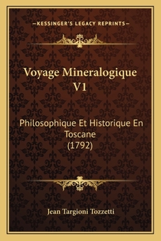 Paperback Voyage Mineralogique V1: Philosophique Et Historique En Toscane (1792) [French] Book