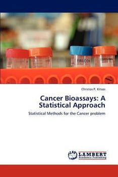Paperback Cancer Bioassays: A Statistical Approach Book