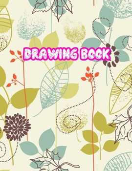 Drawing Book: Large Sketch Notebook for Drawing, Doodling or Sketching: 110 Pages, 8.5" x 11" Sketchbook ( Blank Paper Draw and Write Journal ) - Cover Design 099239
