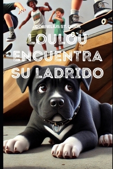 Paperback Loulou encuentra su ladrido [Spanish] Book