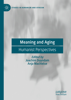 Hardcover Meaning and Aging: Humanist Perspectives Book